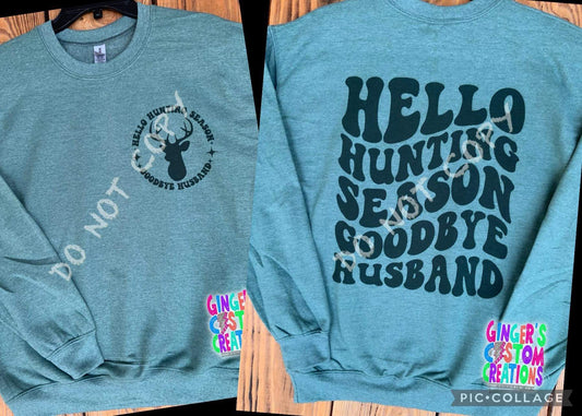HELLO HUNTING SEASON GOODBYE HUSBAND CREWNECK WITH FRONT PATCH TEAL/BLUE