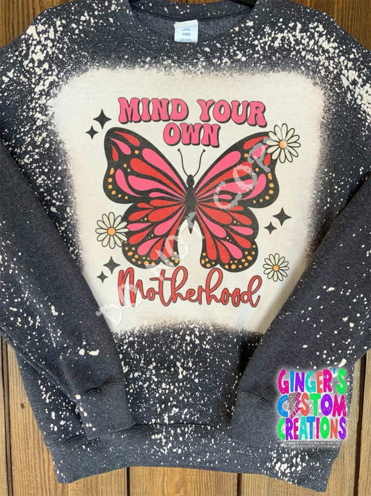 Mind your own motherhood CREWNECK