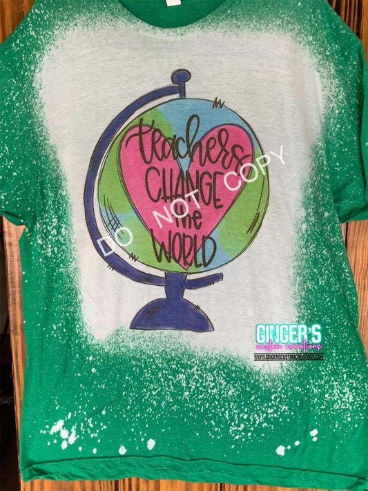 TEACHERS CHANGE THE WORLD - BLEACHED SHORT SLEEVE