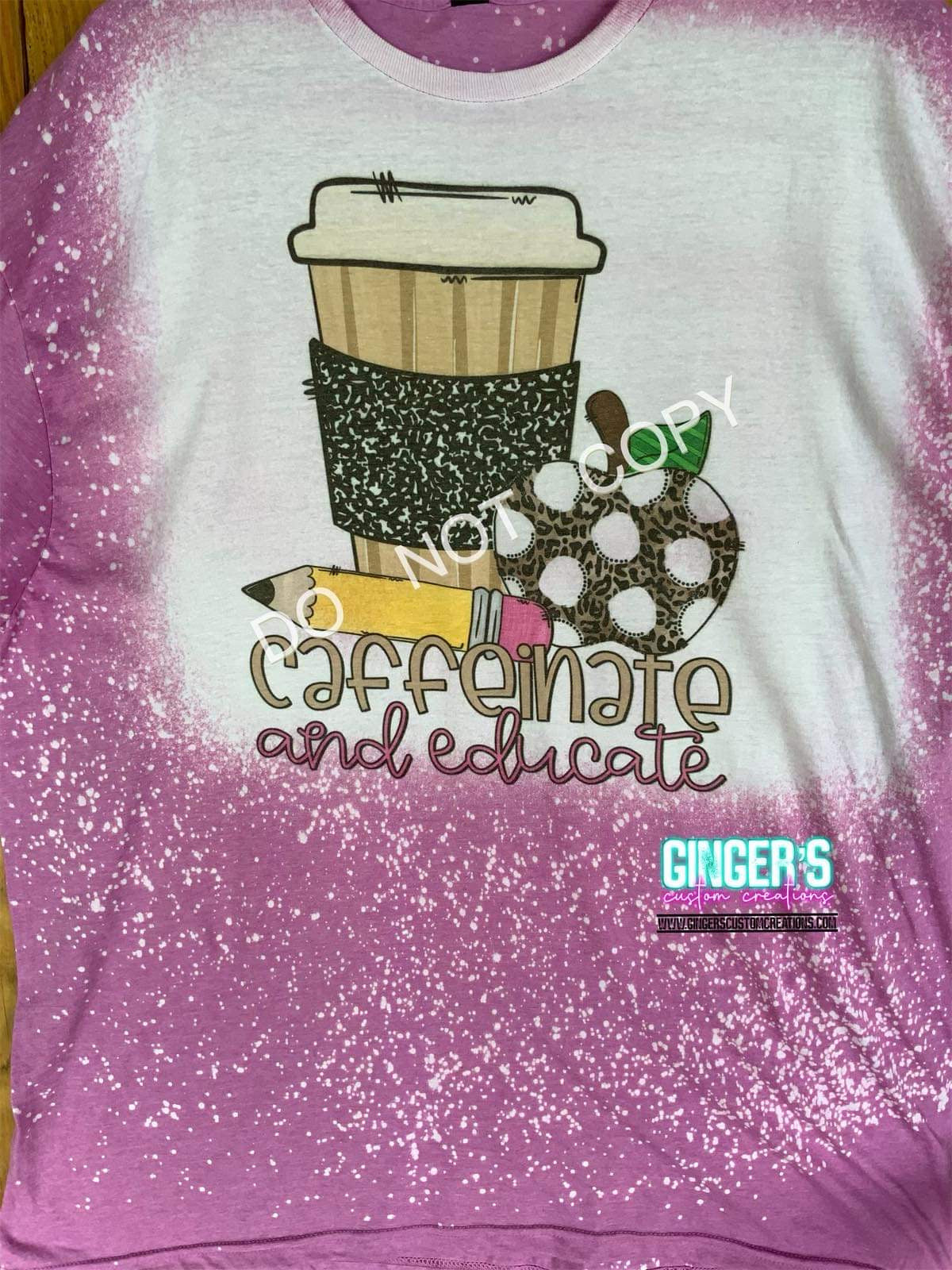 CAFFEINATE AND EDUCATE- BLEACHED SHORT SLEEVE